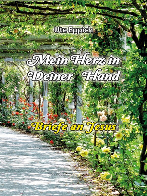 cover image of Mein Herz in Deiner Hand--Briefe an Jesus
